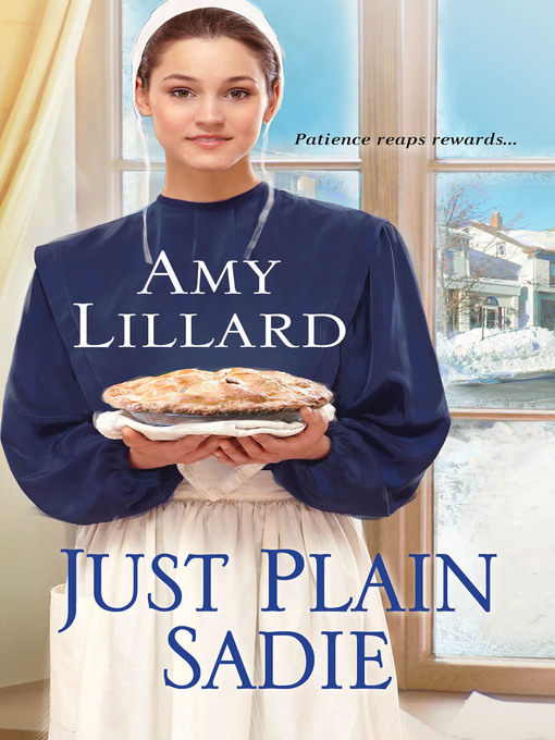 Title details for Just Plain Sadie by Amy Lillard - Available